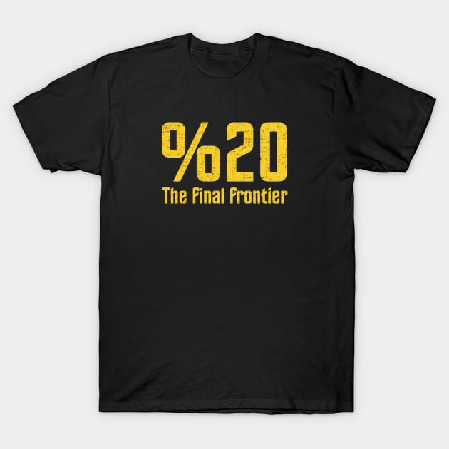 %20 The Final Frontier (Roufxis) T-Shirt by Roufxis